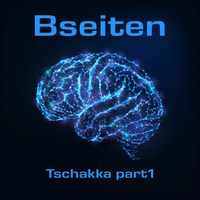Bseiten - Tschakka PART 1 by Bseiten