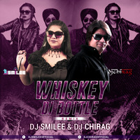 Whiskey Di Botal - Preet Hundal &amp; Jasmine Sandlas - DJ Smilee &amp; DJ Chirag Remix by DJ CHIRAG