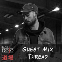 Guest Mix: Thread by DNB Dojo