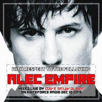 With Respect to... EP#4 - ALEC EMPIRE by Dave Skywalker
