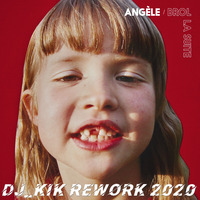 Angèle - Oui ou Non (DJ_KIK Rework 2020) by DJ_KIK