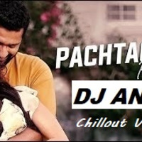 Bada Pachtaoge - (Chillout Version) DJ ANKIT FT. Pop and Andrew (Guitar) by DJ - Ankit