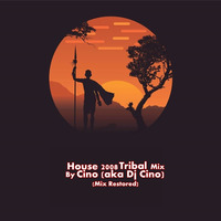 House 2008 Tribal Mix By Cino (aka Dj Cino) (Mix Restored) by Cino (POR)