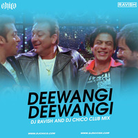 DJ Ravish &amp; DJ Chico - Deewangi Deewangi (Club Mix) by DJ Ravish & DJ Chico