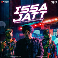 Sidhu Moose Wala - Issa Jatt (DJ Ravish &amp; DJ Chico Reggaeton Mix) by DJ Ravish & DJ Chico