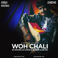 Bombay Vikings - Woh Chali (DJ Ravish, DJ Chico &amp; Eirene Club Mix) by DJ Ravish & DJ Chico
