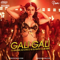KGF - Gali Gali Mein (DJ Ravish, DJ Chico &amp; DJ Bapu Club Mix) by DJ Ravish & DJ Chico