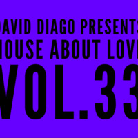 David Diago present House About Love Vol.33 by David Diago