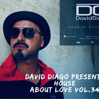 David Diago presents House About Love Vol.34 by David Diago