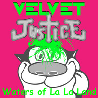 Velvet Justice - Waters Of LaLaLand (Waters Of Durr Durr Land) by Philipp Giebel