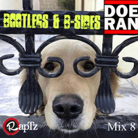 Bootlegs &amp; B-Sides - RapTz Radio Mix #8 by Doe-Ran