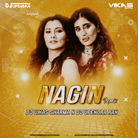 Naagin ( Remix) DJ Vikas Sharma X DJ Upendra RaX by  Upendra RaX