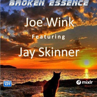 Broken Essence 070 Joe Wink &amp; Jay Skinner by JOE WINK