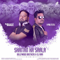 shaitan ka sala - bollywood brothers , DJ RAVI remix by DJ RAVI
