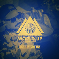DiMO BG - World Up Radio Show #099 by DiMO BG