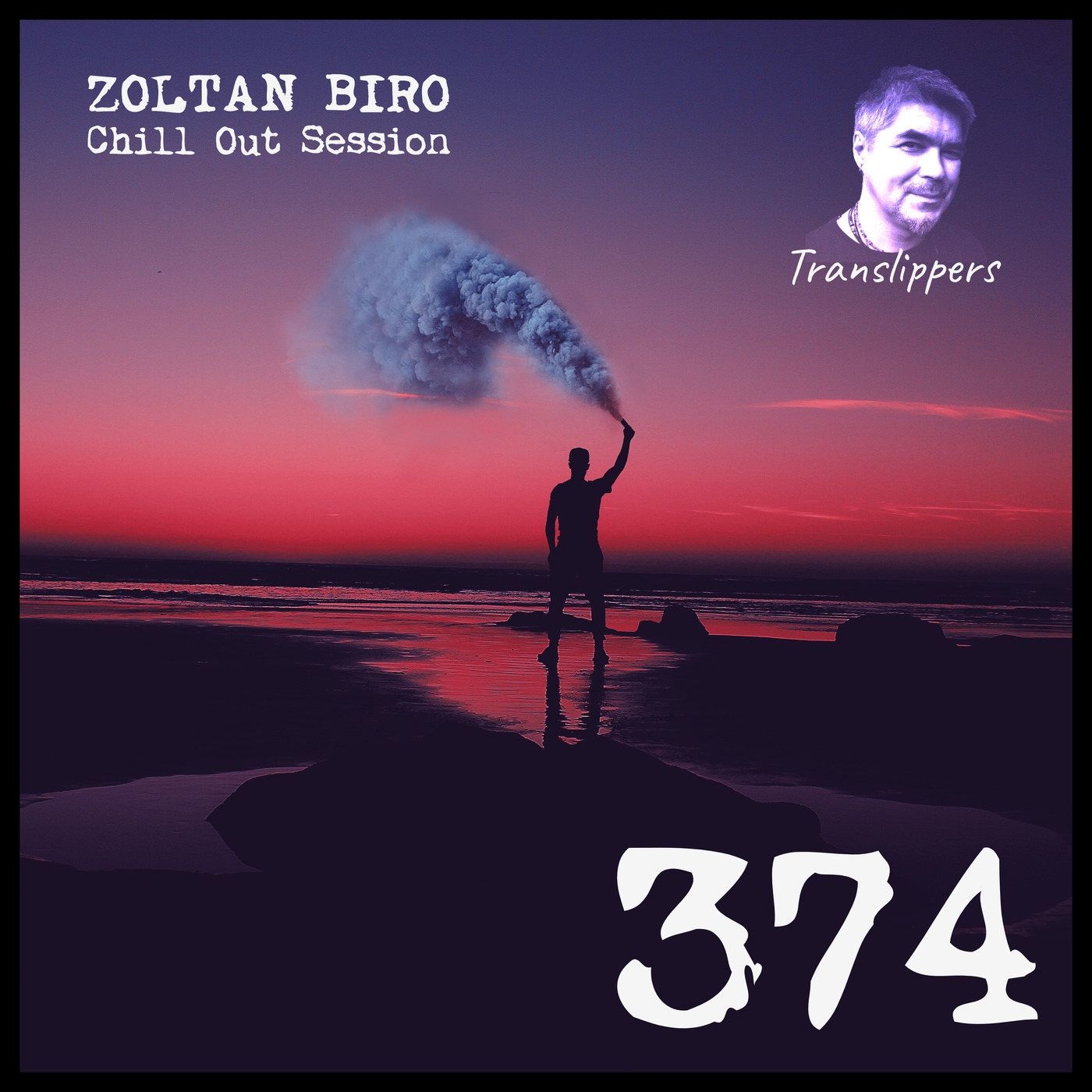 Zoltan Biro - Chill Out Session 374 [including: Translippers Special Mix]