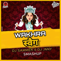 Wakhra Swag - DJ Sammer X DJ Jnny Smashup by DJ Sammer