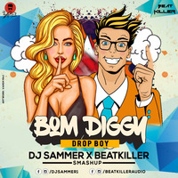 Bom Diggy ( DropBoy ) - DJ Sammer X Beat Killer Smashup by DJ Sammer