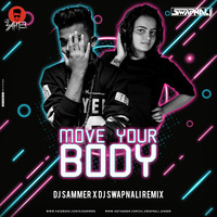 Move Your Body - DJ Sammer X DJ Swapnali by DJ Sammer
