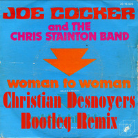 Woman to Woman (Christian Desnoyers Bootleg) by Christian Desnoyers