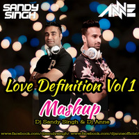 Love Definition Vol -1 ( Mashup ) Dj Sandy Singh X Dj Anne by Dj Sandy Singh