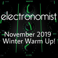 Electronomist- November 2019 Winter Warm Up by electronomist