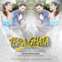  Tera Ghata | Gajendra Verma | Remix | DJ Ani &amp; DJ Sunit by DJ Ani & Sunit