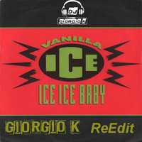 VANILA ICE - Ice Ice Baby (Giorgio K Re-Edit) by Dj Giorgio K (Mixforever)