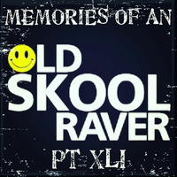 Memories Of An Oldskool Raver Pt XLI by Dave Junglist