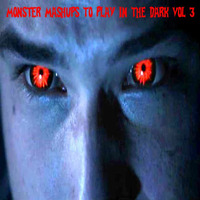 03 Monster Mashups To Play In The Dark Vol 3 by DJ Konrad Useo