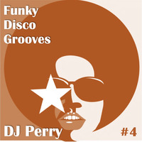 FunkyDiscoGrooves #4 by Perrymix