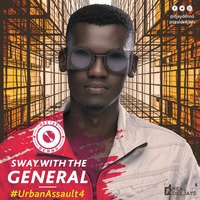 Sway With The General #UrbanAssault #4_Real deejays_dj Denno by REAL DEEJAYS