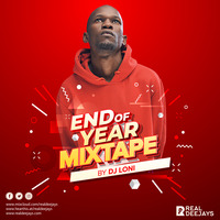 END OF YEAR MIXTAPE_DJ LONI_KWAITO by REAL DEEJAYS