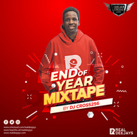 END OF YEAR MIXTAPE_DJ CROSS256_DANCEHALL by REAL DEEJAYS