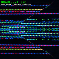 BRAWLcast 278 Data Raven - Project Vitruvius by BRAWLcast