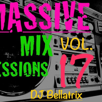 MASSIVE MIX SESSIONS_ VOL.17 by DJ Bellatrix