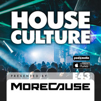House Culture Presented by MoreCause E43 by MoreCause