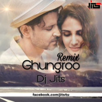 Ghungroo (Remix) - Dj Jits by DJ JITS