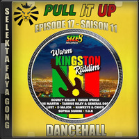 Pull It Up - Episode 17 - S11 by DJ Faya Gong