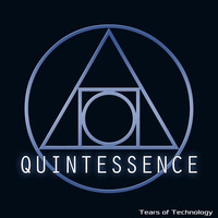 Quintessence by Tears of Technology