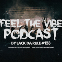 Jack Da Rule - Feel The Vibe #123 by Jack Da Rule