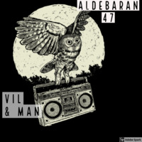 AldebAran Podcast 47 - ViL &amp; MAN.mp3 by Ionuț Laurențiu Viță