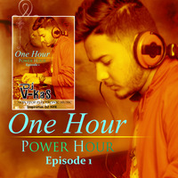 One Hour Power Hour Edm Non Stop Episode - 1 by Dj V - KaS by Dj V-KaS