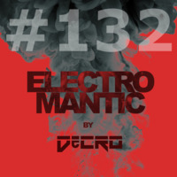 DeCRO - Electromantic #132 by DeCRO