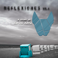 D.AARZ Presents REFLEXIONES VOL.4 by David Aarz