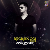 RAZRR TECHNO MIX 001 by DJ Raj Roy