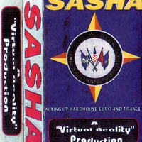 1993 - Sasha - Virtual Reality Production by Everybody Wants To Be The DJ