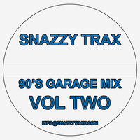 @SnazzyTrax - 90's Garage Mix (Vol 2) by Stevie B