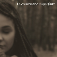 La courtisane imparfaite by Wolves and Horses