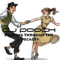 DANCING THROUGH THE DECADES-The Retro Rollercoaster MastahMyx by DJ Pooch by DJ Pooch